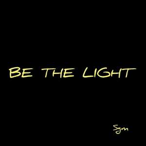 Be the Light de Sgm