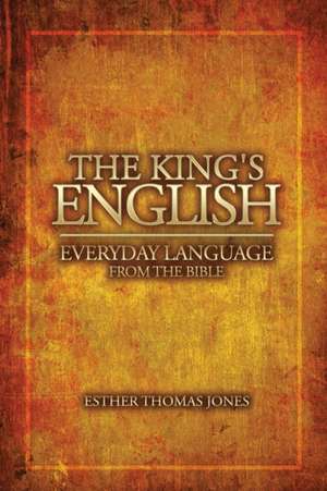 The King's English de Esther Thomas Jones