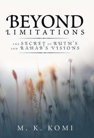 Beyond Limitations de M K Komi