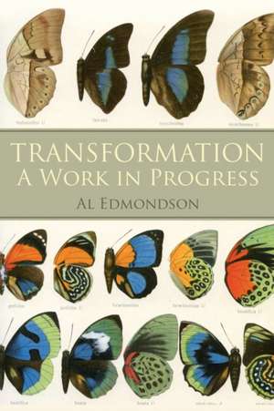 Transformation a Work in Progress de Al Edmondson