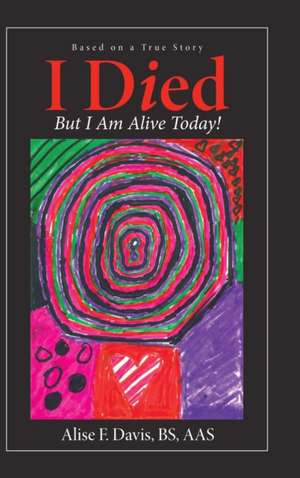 I Died de Alise F. Davis Bs Aas