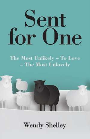 Sent for One de Wendy Shelley