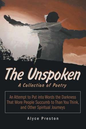 The Unspoken de Alyce Preston