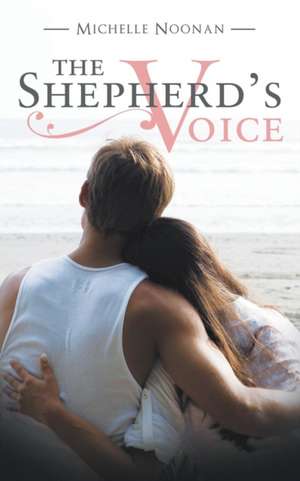 The Shepherd's Voice de Michelle Noonan