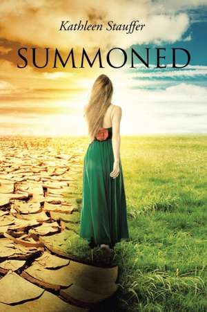 Summoned de Kathleen Stauffer