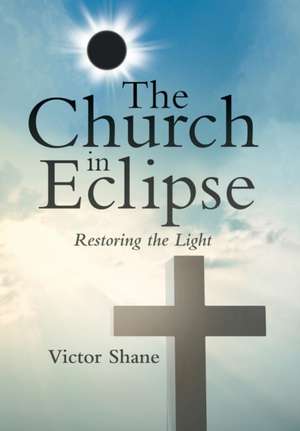 The Church in Eclipse de Victor Shane
