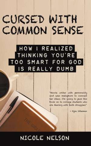 Cursed with Common Sense de Nicole Nelson