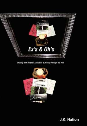 Ex's & Oh's de J K Nation
