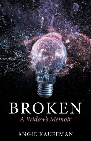 Broken de Angie Kauffman