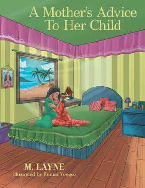 A Mother's Advice to Her Child de M. Layne