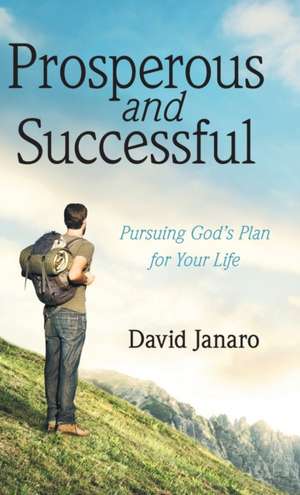 Prosperous and Successful de David Janaro