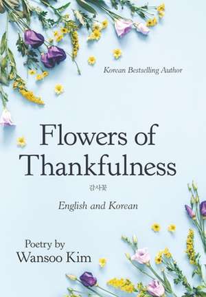 Flowers of Thankfulness de Wansoo Kim