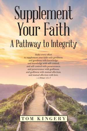 Supplement Your Faith de Tom Kingery