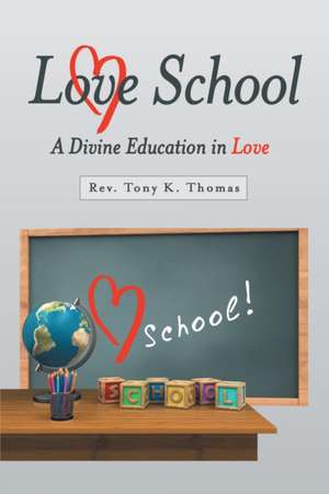 Love School de Rev. Tony K. Thomas