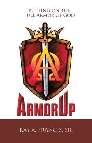 Armorup de Ray A. Francis Sr.
