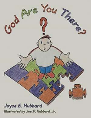 God Are You There? de Joyce E. Hubbard