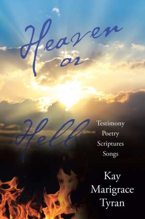 Heaven or Hell de Kay Marigrace Tyran