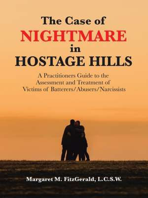 The Case of Nightmare in Hostage Hills de Margaret M. Fitzgerald L. C. S. W.