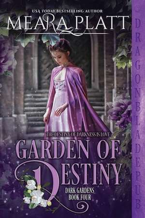 Garden of Destiny de Meara Platt