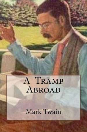 A Tramp Abroad de Mark Twain