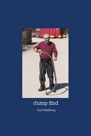 Dump Find de Carl Hultberg