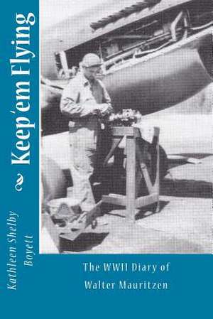 Keep 'em Flying de Kathleen Shelby Boyett