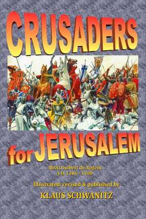 Crusaders for Jerusalem de Klaus Schwanitz