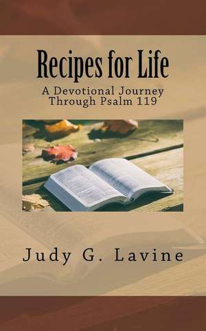 Recipes for Life de Lavine, Judy G.