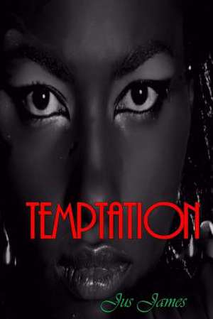 Temptation de James, Jus