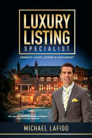 Luxury Listing Specialist Book de Lafido, Michael