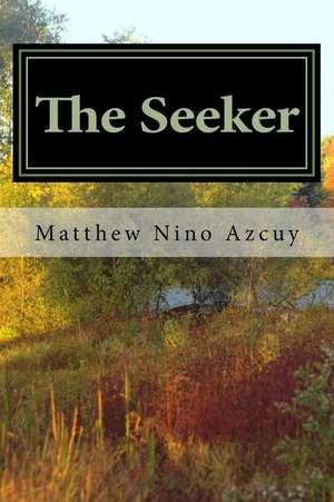 The Seeker de Azcuy, Matthew Nino