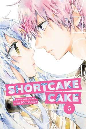 Shortcake Cake, Vol. 5 de suu Morishita