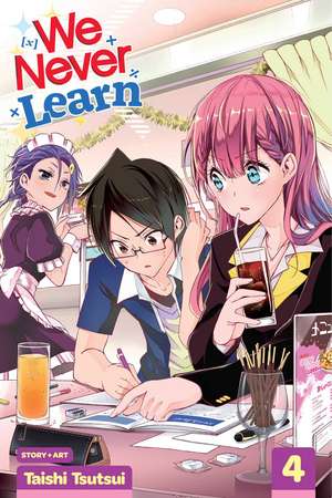 We Never Learn, Vol. 4 de Taishi Tsutsui