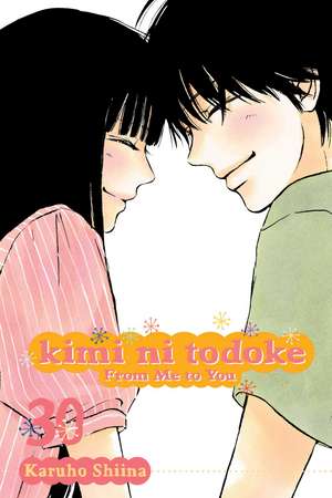 Kimi ni Todoke: From Me to You, Vol. 30 de Karuho Shiina