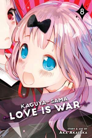 Kaguya-sama: Love Is War, Vol. 8 de Aka Akasaka