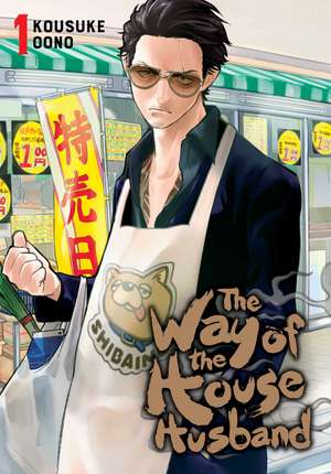 The Way of the Househusband, Vol. 1 de Kousuke Oono