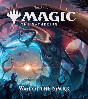 Art of Magic: The Gathering - War of the Spark de James Wyatt