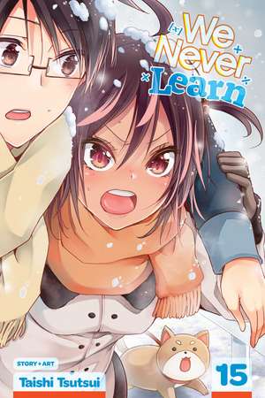 We Never Learn, Vol. 15 de Taishi Tsutsui