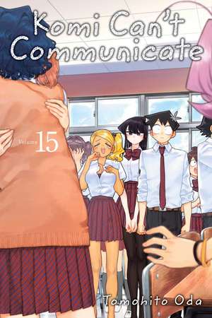 Komi Can't Communicate, Vol. 15 de Tomohito Oda