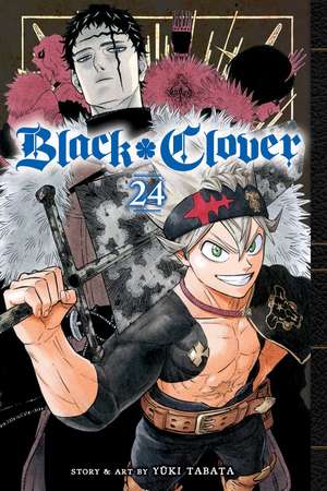 Black Clover, Vol. 24 de Yuki Tabata