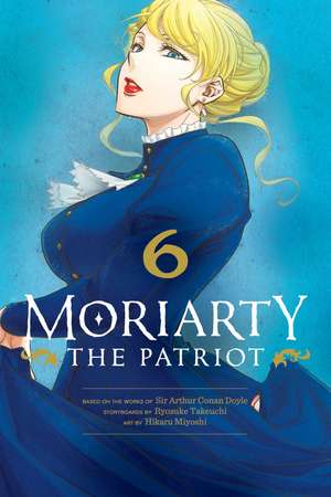 Moriarty the Patriot, Vol. 6 de Ryosuke Takeuchi