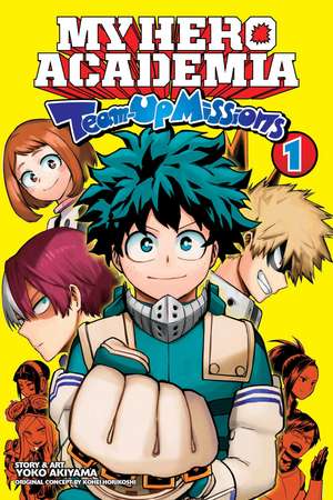 My Hero Academia: Team-Up Missions, Vol. 1 de Kohei Horikoshi