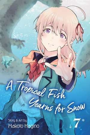 A Tropical Fish Yearns for Snow, Vol. 7 de Makoto Hagino