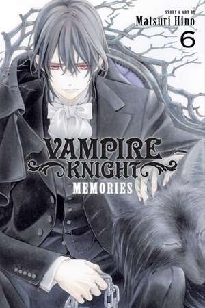 Vampire Knight: Memories, Vol. 6 de Matsuri Hino