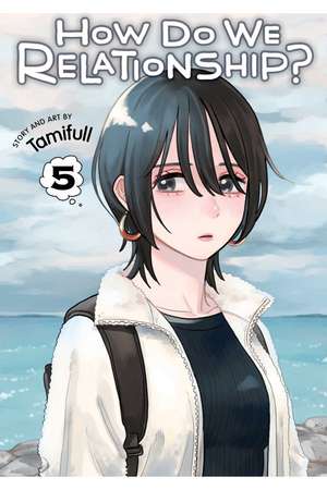 How Do We Relationship?, Vol. 5 de Tamifull