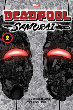 Deadpool: Samurai, Vol. 2 de Sanshiro Kasama