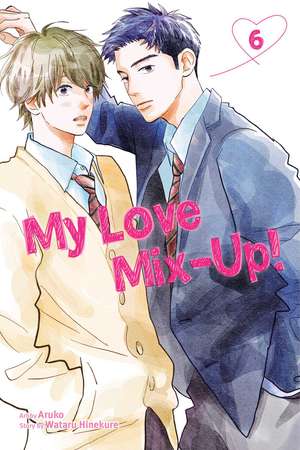 My Love Mix-Up!, Vol. 6 de Wataru Hinekure