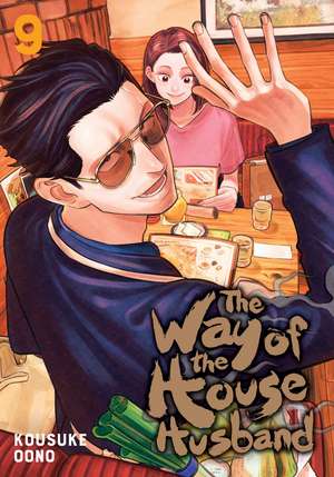 The Way of the Househusband, Vol. 9 de Kousuke Oono