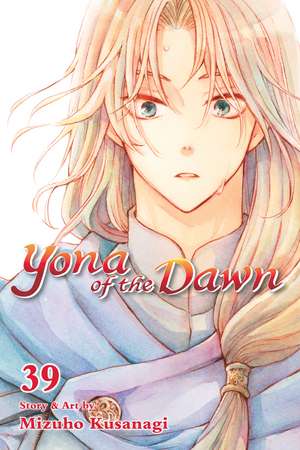 Yona of the Dawn, Vol. 39 de Mizuho Kusanagi