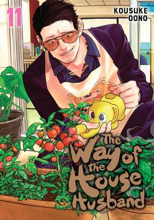 The Way of the Househusband, Vol. 11 de Kousuke Oono